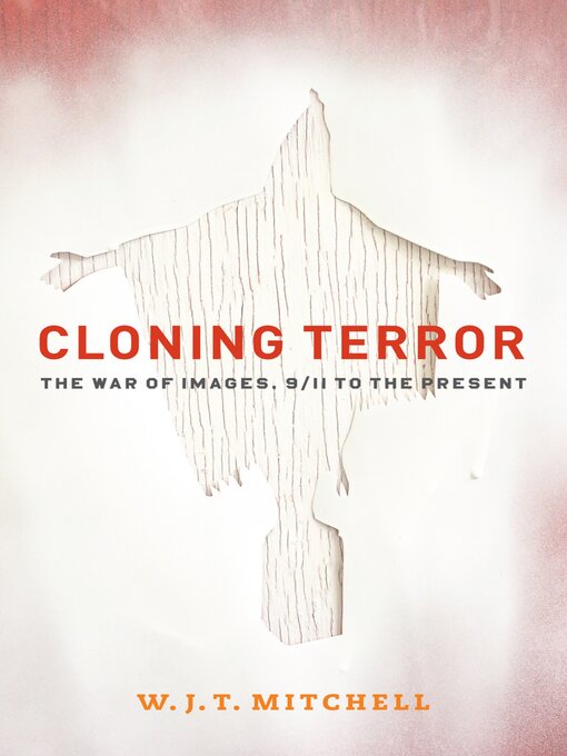 Title details for Cloning Terror by W. J. T. Mitchell - Available